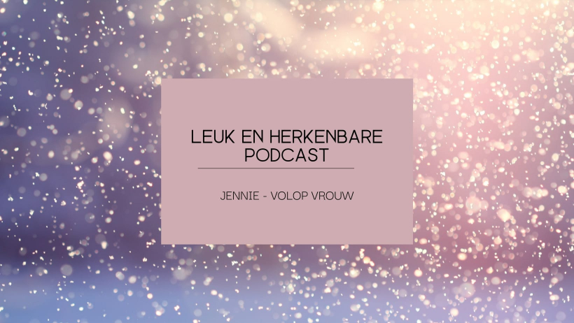 Jennie Volop Vrouw - Podcast
